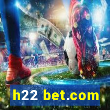 h22 bet.com